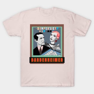 BARBENHEIMER. IMAGINED FILM POSTER. EUROPEAN RELEASE 1953. T-Shirt